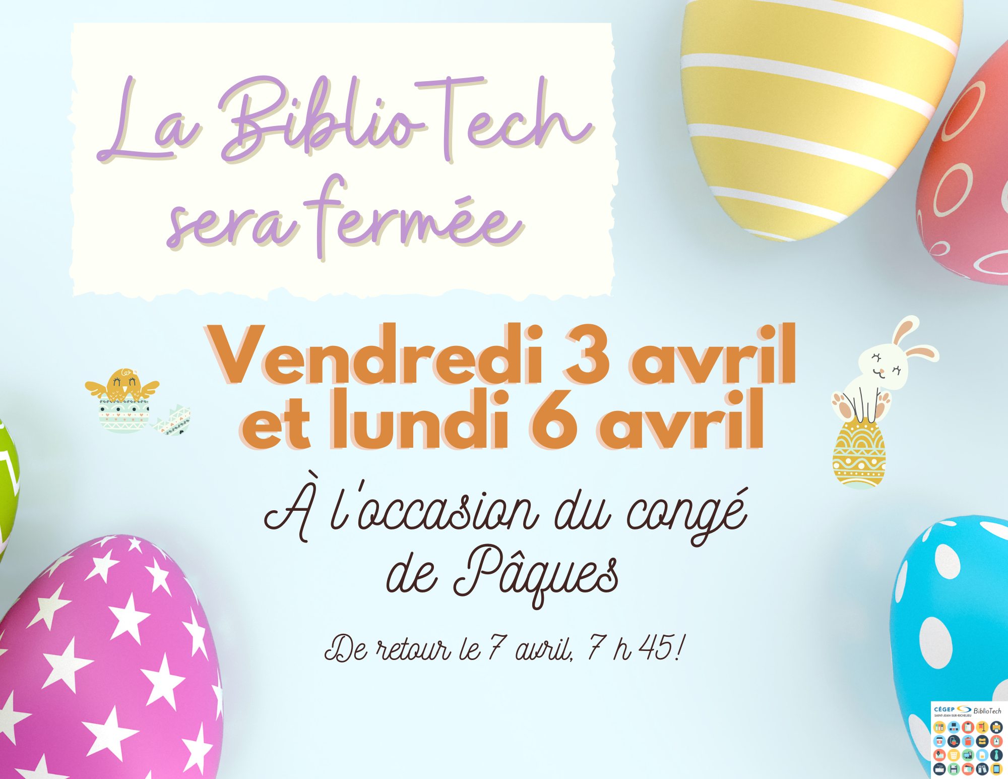 Image indiquant l'horaire de Pâques : fermeture du 3 au 6 avril.